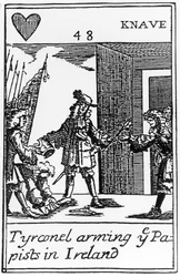 Tyrconnel Arming the Papists in Ireland, Anti-Catholic Playing Card Commemorating the Glorious Revolution of 1688